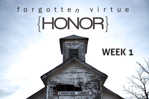 The Forgotten Virtue {HONOR}