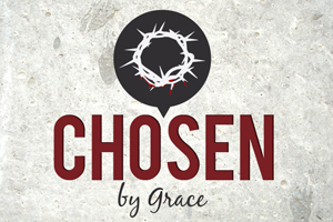 Chosen By Grace