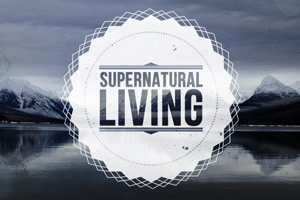 Supernatural Living