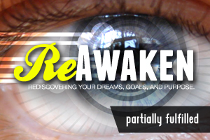 ReAwaken – Wk. 3