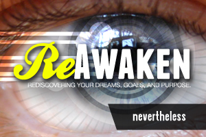 ReAwaken – Wk. 5